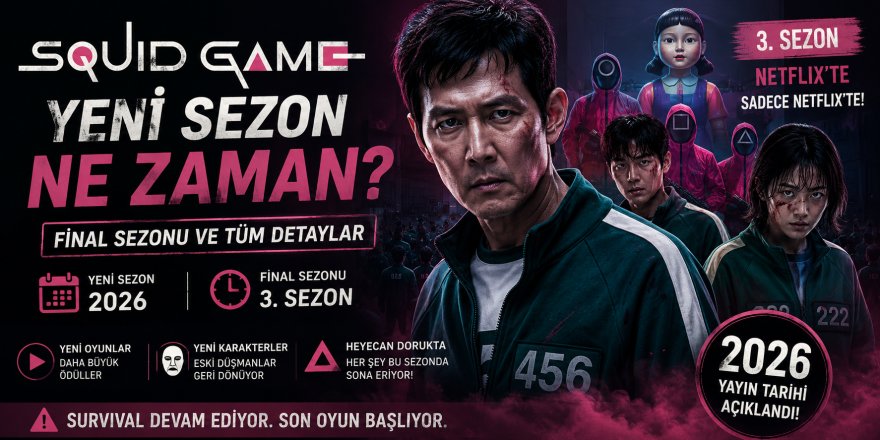 Squid Game Yeni Sezon Ne Zaman? Final Sezonu ve Tüm Detaylar