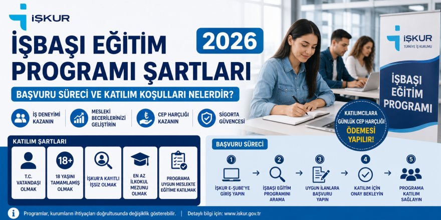 İŞKUR İşbaşı Eğitim Programı Şartları 2026 | Başvuru Süreci ve Katılım Koşulları Nelerdir?