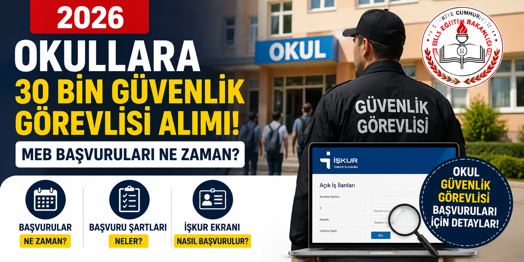2026 Okullara 30 Bin Güvenlik Görevlisi Alımı: MEB Başvuruları Ne Zaman? Okul Güvenlik Görevlisi Başvuru Şartları ve İŞKUR Ekranı