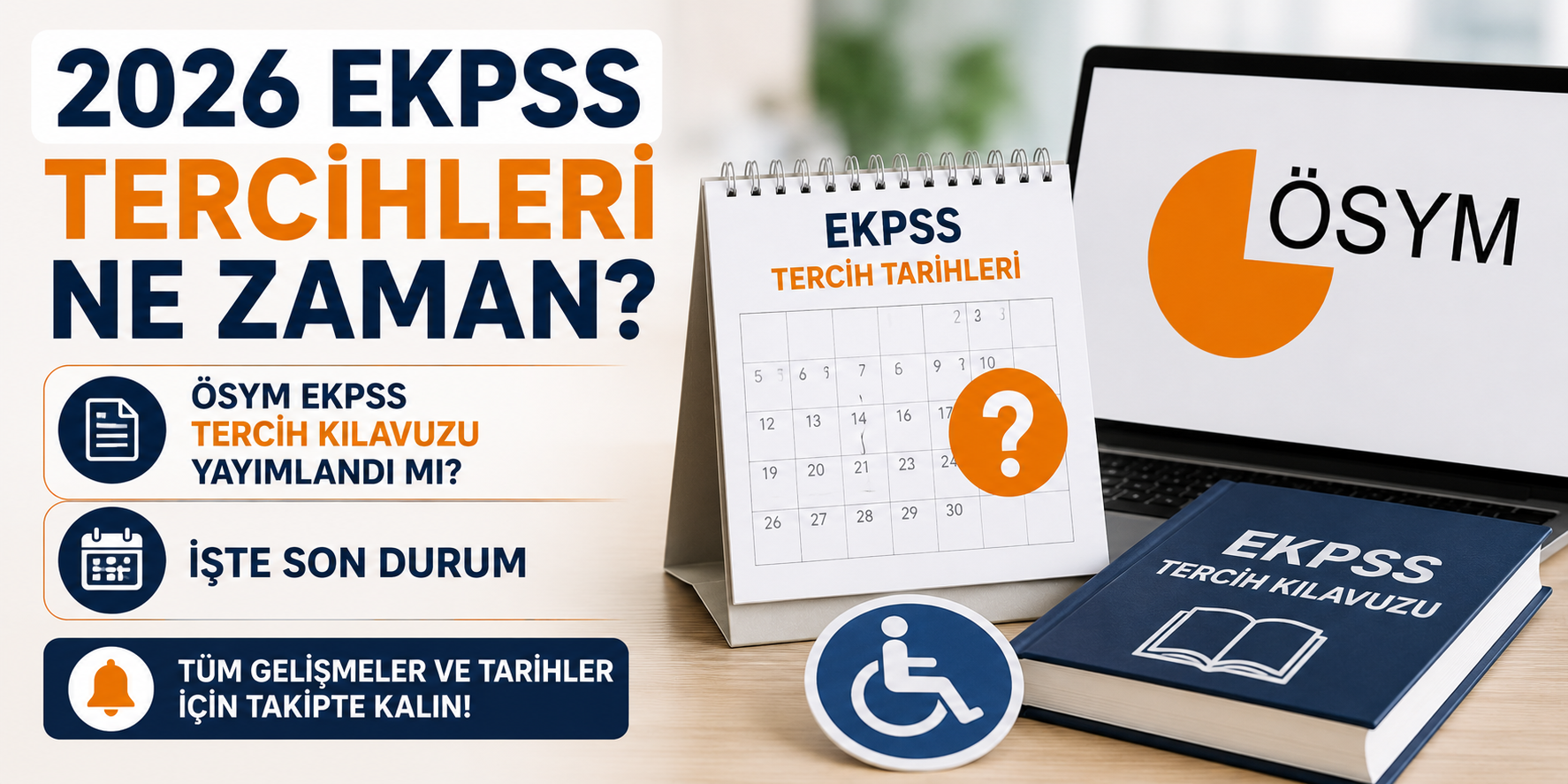 2026 EKPSS Tercihleri Ne Zaman? ÖSYM EKPSS Tercih Kılavuzu Yayımlandı mı? İşte Son Durum