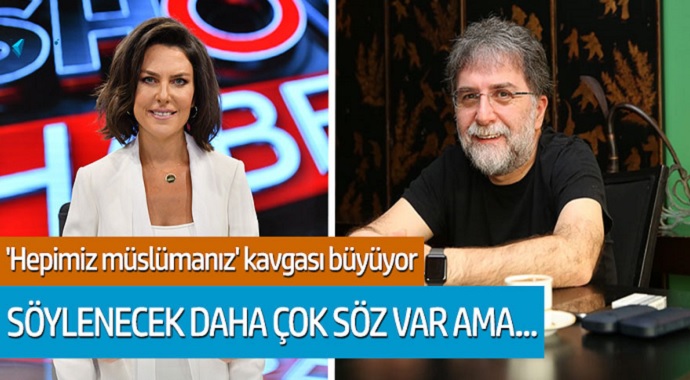 'Hepimiz müslümanız' kavgası büyüyor; Söylenecek daha çok söz var ama...