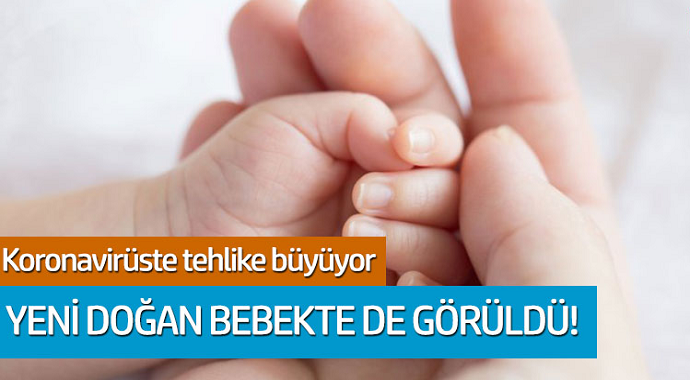 Koronavirüste tehlike büyüyor! Yeni doğan bebekte de görüldü...