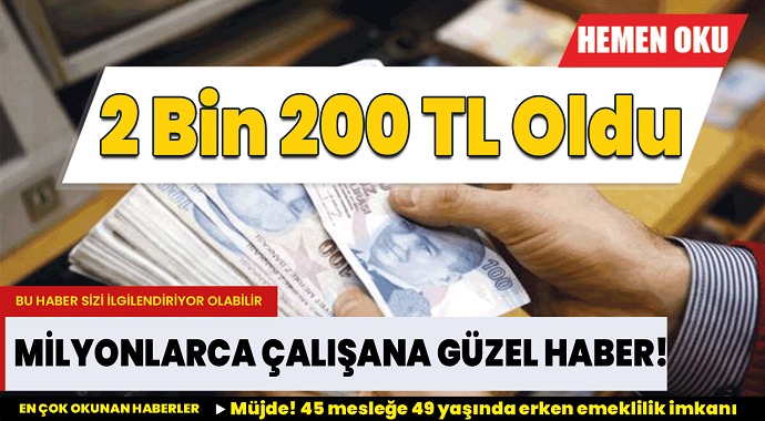 Milyonlarca çalışana güzel haber! 2 bin 200 lira oldu Rekor geldi!