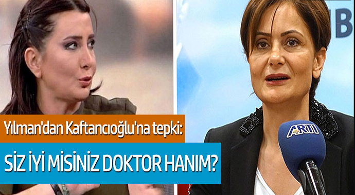 Yılman'dan Canan Kaftancıoğlu'na tepki: Siz iyi misiniz doktor hanım?