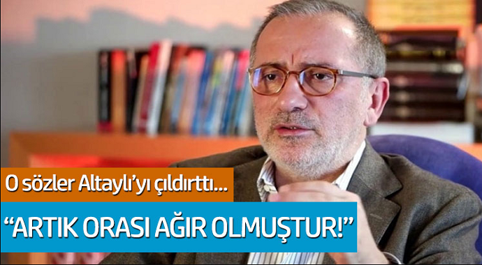 O sözler Fatih Altaylı'yı çıldırttı... 'Artık orası ağır olmuştur'