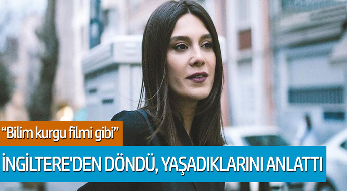 Büşra Sanay İngiltere'den döndü, yaşadıklarını anlattı