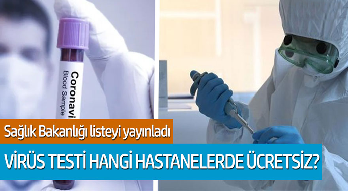 Sağlık Bakanlığı listeyi yayınladı! Virüs testi hangi hastanelerde ücretsiz?
