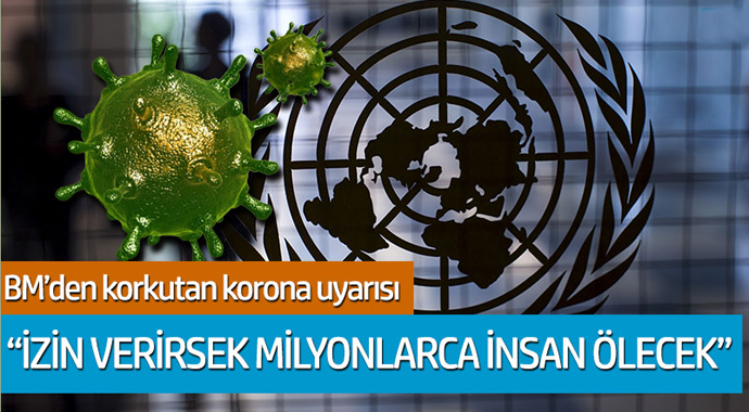 BM'den korkutan korona uyarısı! İzin verirsek milyonlarca insan ölecek