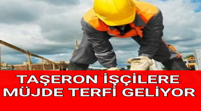 Taşeron işçilere sevindiren haber!