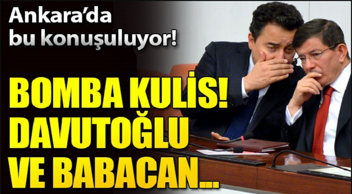 Ankara'da bu konuşuluyor! Davutoğlu ve Babacan...