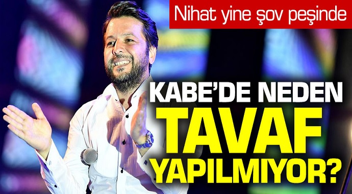 Nihat Doğan Korona virüsünü unuttu! Kabe'de neden tavaf yapılmiyor