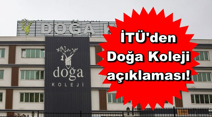İstanbul Teknik Üniversitesi'nden Doğa Koleji Açıklaması!
