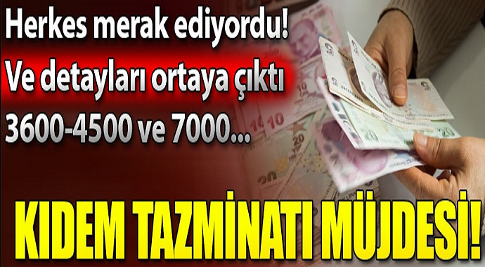 Kıdem Tazminatı Müjdesi... 3600 ve 4500 şartına dikkat!