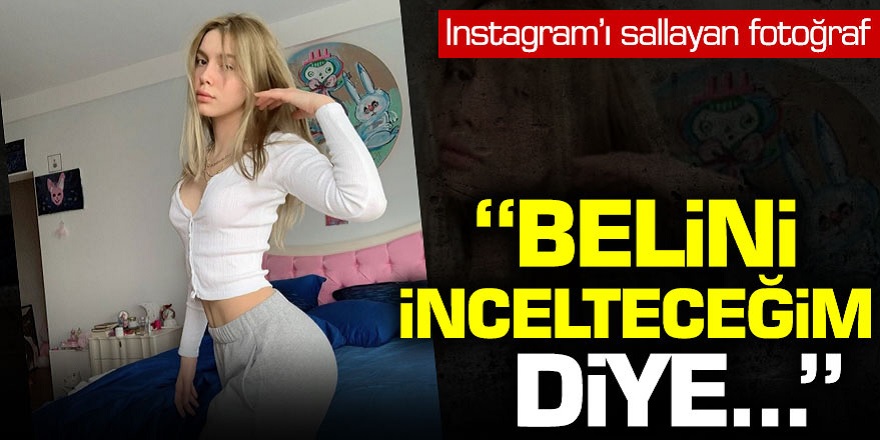 Aleyna Tilki paylaştığı fotoğrafı Instangram'ı salladı