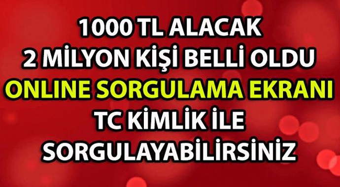 Büyük müjde 1.000'er TL destek alacak kişiler belli oldu