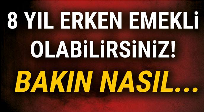 SGK'dan Büyük Müjde! 8 Yıl Erken Emekli Olabileceksiniz