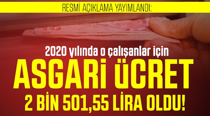 2020 yılında Asgari ücret o çalışanlar için 2 bin 501,55 TL oldu !
