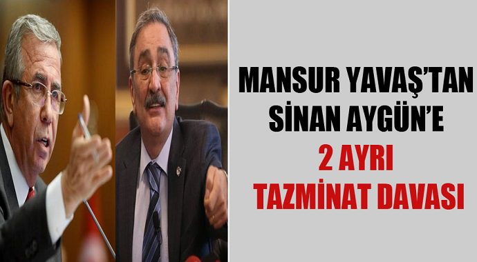 Mansur Yavaş’tan Sinan Aygün’e Tazminat Davası Açtı