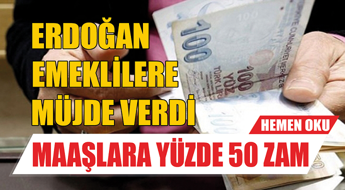 Cumhurbaşkanı Erdoğan Emeklilere Yüzde 50 Zam Müjdesi Verdi! Zamlı Maaşlar Ne Zaman Yatacak?
