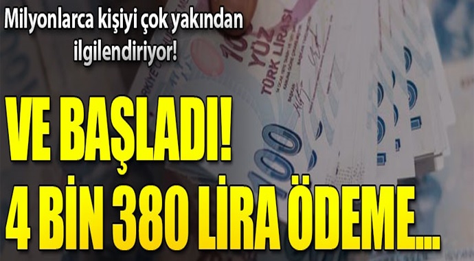Resmen başladı Milyonlarca kişiye müjde 4 bin 380 TL ödeme