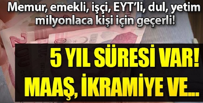 5 yıl süre var...SGK, SSK, Bağkur, Emekli, EYT'li, memur herkesi ilgilendiriyor!