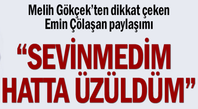 AKP’li Melih Gökçek'ten dikkat çeken Emin Çölaşan mesajı