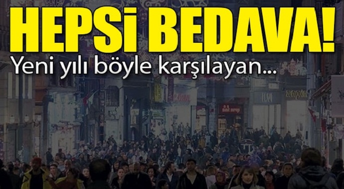 Hepsi Bedava Yeni Yılı Böyle Karşılayan!