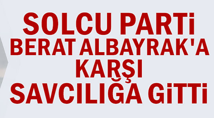 Halkın Kurtuluş Partisi (HKP) Berat Albayrak'a karşı savcılığa gitti