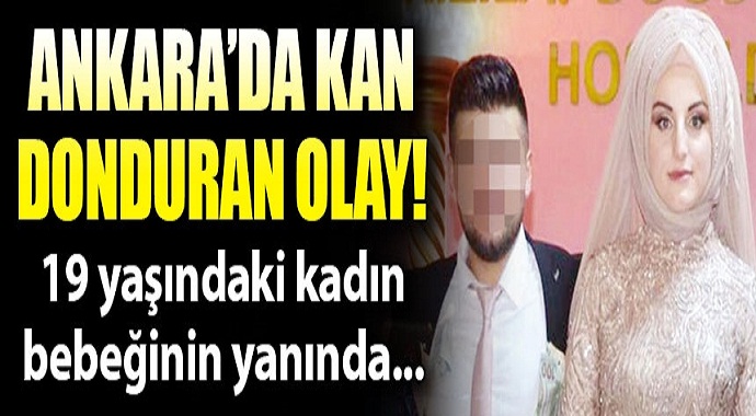 Kan donduran olay! Bebeğinin yanında öldürüldü