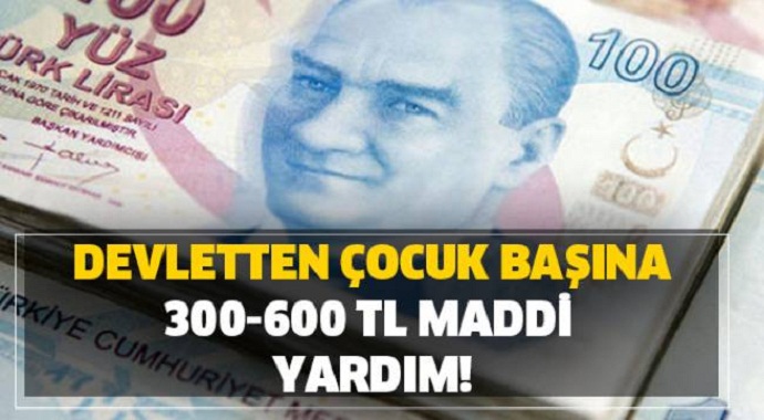 Devletten çocuk başına 300 TL ile 600 TL yardım ! Başvuran herkes parasını alıyor