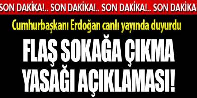 Cumhurbaşkanı Erdoğan canlı yayında açıkladı! Hafta sonları sokağa çıkmayasağı var mı?