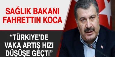 Bakan Koca:  “Türkiye’de 4’üncü haftada vaka artış hızı düşüşe geçti”