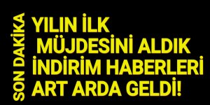 İndirim haberleri art arda geldi! 'Yılın ilk müjdesini aldık'