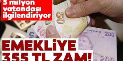 Miyonlarca Emekliye müjde! Emekli maaşına 355 TL zam