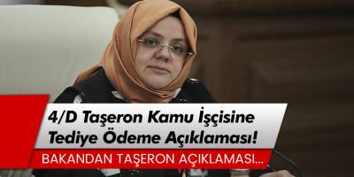 4/D Taşeron Kamu İşçisine Tediye Ödemesi İçin Açıklama!