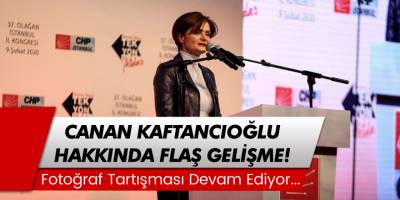 Canan kaftancıoğlu Hakkında Flaş Gelişme! Fotoğraf Tartışması Devam Ediyor