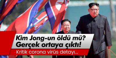 Kuzey Kore lideri Kim Jong-un öldü mü? Gerçek ortaya çıktı!