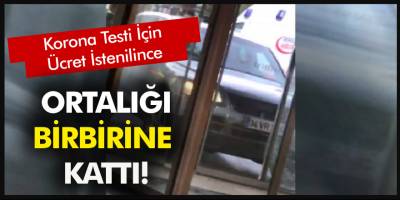 Esenyurt'ta Korona testi için ücret istenilince cipiyle ortalığı birbirine kattı!