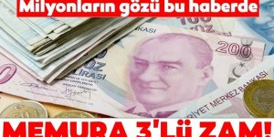 Memura 3'lü zam! Memur maaşları ne kadar oldu?