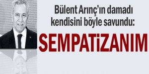 Bülent Arınç'ın Damadı Ekrem Yeter'den Savunma: Sempatizanım