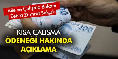 Son dakika: Aile, Çalışma Bakanı Selçuk; Kısa Çalışma Ödeneği hakkında açıklama yaptı