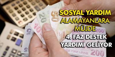 Sosyal yardım alamayanlara müjdeli haber! 4. Faz sosyal yardım desteği geliyor! Ne kadar ödeme yapılacak?