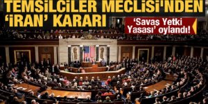 Son dakika: 'Savaş Yetki Yasası' oylandı! Temsilciler Meclisi'nden 'İran' kararı