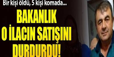 Bakanlık harekete geçti! O ilacın satışı durduruldu