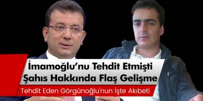 İBB Başkanı Ekrem İmamoğlu’nu tehdit eden Tuna Görgünoğlu tahliye edildi