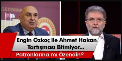 Engin Özkoç ile Ahmet Hakan Tartışması Bitmiyor! 'Patronlarına mı Özendin?'