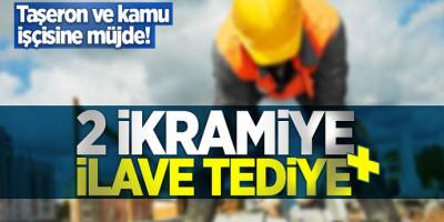 Taşeron ve Kadroya Geçen İşçiye, İlave Tediye ve İkramiye Müjdesi