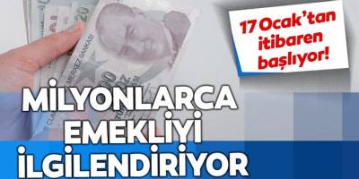 2020 emekli maaşları ne kadar oldu? 17 Ocak'tan itibaren başlıyor!