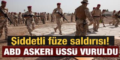 ABD Camp Taci Askeri Üssü'ne şiddetli roket saldırısı