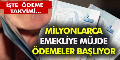 Milyonlarca emekliye müjde ödemeler başlıyor işte ödeme takvimi